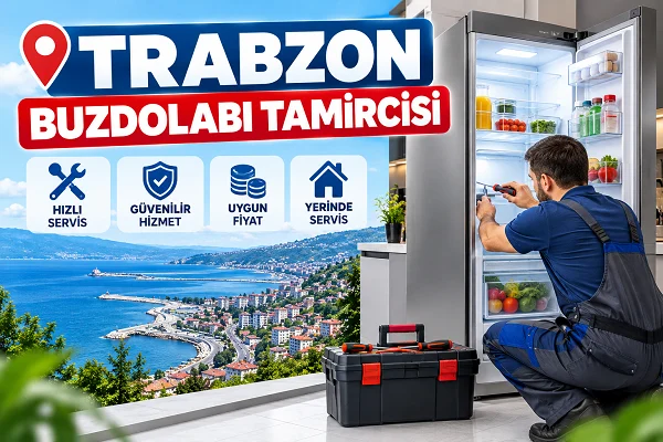 Trabzon Buzdolabı Tamircisi